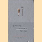 Grooming esentials for men. door David Waters