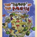 The 'shape' of the Earth: theme basic atlas. door diverse auteurs