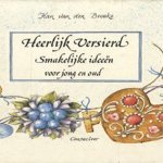 Heerlijk versierd: smakelijke ideeën voor jong en oud
Han van den Broeke
€ 5,00