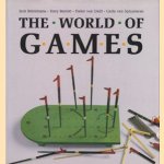 The World of games: their origins and history, how to play them, and how to make them door Jack Botermans