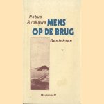 Mens op de brug: gedichten
Ayukawa Nobuo
€ 6,00