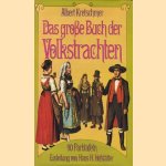 Das grosse Buch der Volkstrachten door Albert Kretschmer