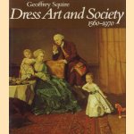 Dress art and society, 1560-1970 door Geoffrey Squire