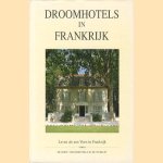 Droomhotels in Frankrijk door Robert P. Schron