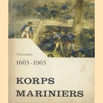 Korps Mariniers: 10 december 1665-1965
diverse auteurs
€ 5,00