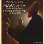 Mawlana Djalâl-ud-Dîn, Rûmi. Le Soufisme et la Danse
Michel Ransom
€ 22,50