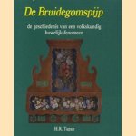 De bruidegomspijp, de geschiedenis van een volkundig huwelijksfenomeen door H.R. Tupan