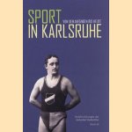 Sport in Karlsruhe von den Anfängen bis heute door Ernst Otto Bräunche