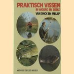 Praktisch vissen in woord en beeld: door lezen en kijken tot vangen
Hans van Onck
€ 5,00