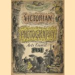 Masterpieces of Victorian Photography 1840-1900 from the Gernsheim Collection door Philip James