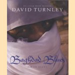 Baghdad blues: a war diary door David C. Turnley