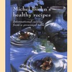 Healthy recipes from the south of France door Michel Biehn