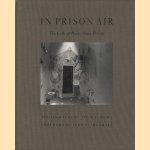 In prison air: the cells of Holmesburg Prison
Thomas Roma
€ 20,00