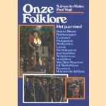 Onze Folklore. Het jaar rond door S.J. van der Molen e.a.