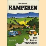 Kamperen met tent en vouwwagen door Mike Bisschops