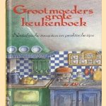 Grootmoeders grote keukenboek. Nostalgische recepten en praktische tips
diverse auteurs
€ 5,00