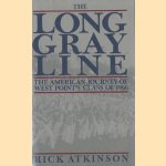 The Long Gray Line. The American Journey of West Point's Class of 1966 door Rick Atkinson