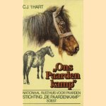 Ons paardenkamp. Nationaal rusthuis voor paarden door C.J. 't Hart