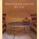 Mediterranean style: relaxed living inspired by strong colour and natural materials door Catherine Haig