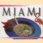 La comida de Miami: recetas auténticas del sur de la Florida y los Cayos door Caroline Stuart