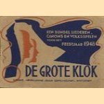 De grotwe klok. Een bundel liederen, canons en volksspelen voor het feestjaar 1948 door diverse auteurs