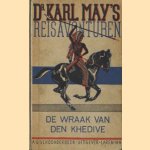 Reisavonturen. De wraak van den Khedive door Karl May