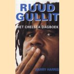 Ruud Gullit: het Chelsea dagboek door Harry Harris