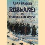 Rusland in oorlog en vrede door Alan Palmer