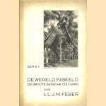 De wereld in beeld, serie II: De groote Indische cultures door L.J.M. Feber