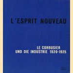 L'Esprit nouveau: Le Corbusier und die Industrie 1920 - 1925 door Rut Föhn