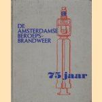 De Amsterdamse beroepsbrandweer 75 jaar: 1874-1949-
J.B. Schuitemaker
€ 40,00