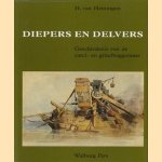 Diepers en delvers: geschiedenis van de zand- en grindbaggeraars
H. van Heiningen
€ 30,00