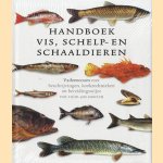 Handboek vis, schelp- en schaaldieren: vademecum met beschrijvingen, kooktechnieken en bereidingswijze van ruim 400 soorten door John van de Ven