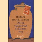 Op een ochtend was de khomre leeg
Hushang Moradi-Kermani
€ 5,00