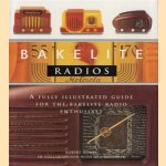 Bakelite radios: a fully illustrated guide for the bakelite radio enthusiast door Robert Hawes