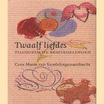 Twaalf liefdes: filosofische bespiegelingen door C.W. Maris