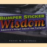 Bumper sticker wisdom: America's pulpit above the tailpipe
Carol W. Gardner
€ 8,00