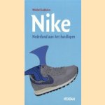 Nike: Nederland aan het hardlopen
Michel Lukkien
€ 7,50