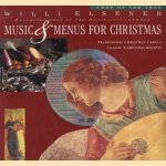 Music & Menus for Christmas. Traditional Christmas Carols. Classic Christmas Recipes door Willi Elsener