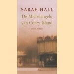 De Michelangelo van Coney Island door Sarah Hall