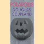 Polaroids door Douglas Coupland