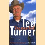 Zeg maar Ted: memoires van een mediamagnaat door Ted Turner