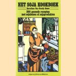 Het soja kookboek: 300 gezonde recepten met sojabonen of sojaprodukten door Gundy Jones