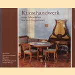 Kunsthandwerk vom Mittelalter bis zur Gegenwart. Staatliche Kunstsammlungen Dresden Museum für Kunsthandwerk Schloss Pillnitz door diverse auteurs