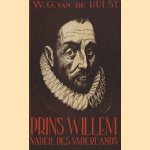 Prins Willem, vader des vaderlands door W.G. van de Hulst