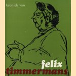 Kroniek van Felix Timmermans 1886-1947 door José de Ceulaer