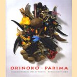 Orinoko - Parima. Indianische Gesellschaften aus Venezuela. Die Sammlung Cisneros door Wenzel Jacob e.a.