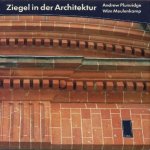 Ziegel in der Architektur door Andrew Plumridge e.a.