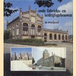 Oude fabrieks- en bedrijfsgebouwen in Overijssel door Ger Dekkers e.a.