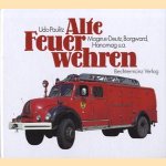 Alte Feuerwehren: Magirus-Deutz, Borgward, Hanomag u.a. door Udo Paulitz